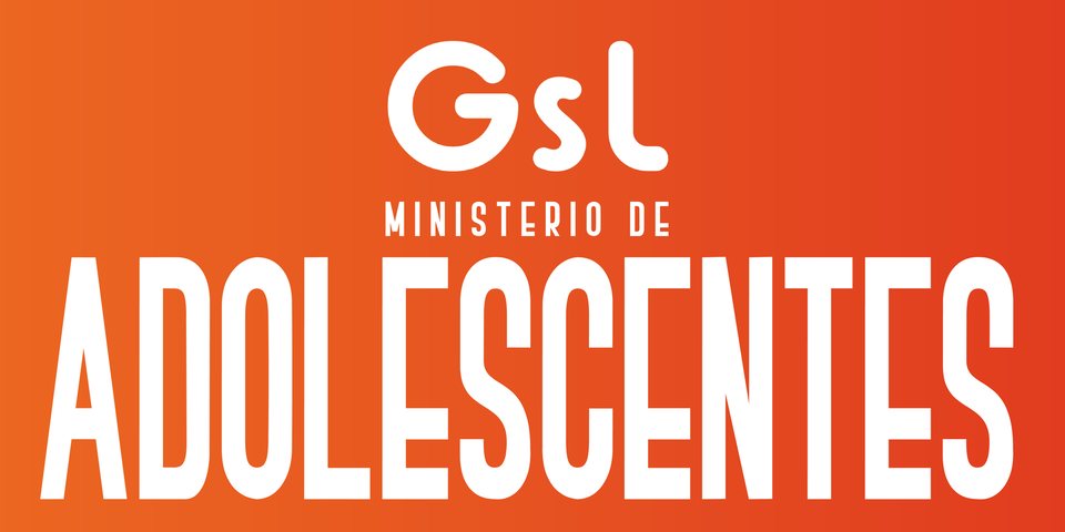 Ministerio de Adolescentes GSL